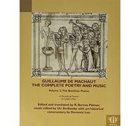 Guillaume De Machaut, The Complete Poetry And Music