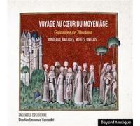 Guillaume de Machaut – Voyage au cœur du Moyen Âge (Rondeaux, Ballades, Motets, Lais) – CD