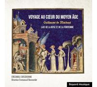 Guillaume de Machaut : Voyage au cœur du Moyen Âge, Volume 2 : Lais de la Rose et de la Fonteinne CD