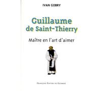 Guillaume de Saint-Thierry : Maître de l'art d'aimer