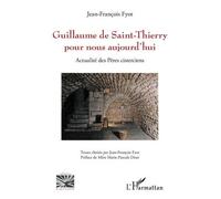 Guillaume De Saint-Thierry Pour Nous Aujourd'hui - Actualité Des Pères Cisterciens