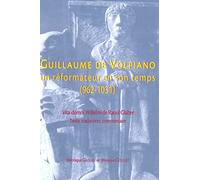 Guillaume de Volpiano: Un réformateur en son temps (962-1031)