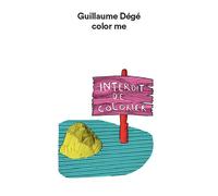 Guillaume Dégé - Color Me - Guillaume Dégé - Semiose Eds - broché - Document jeunesse dès 6 ans