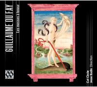 Guillaume Du Fay: Les Messes À Teneur