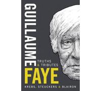 Guillaume Faye: Truths and Tributes