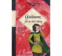 Guillaume, fils de chef viking: Chronique normande, 911-912