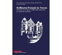 Guillaume-François Le Trosne - Anthony Mergey - Mare & Martin - broché - Etude
