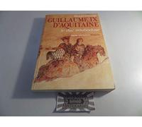Guillaume IX d'Aquitaine : Le Duc troubadour