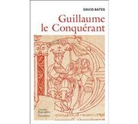 David Bates – Guillaume le Conquérant – Broché – Flammarion