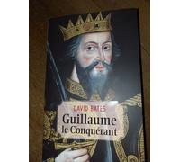 Guillaume Le Conquérant De David Bates