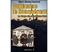 Guillaume le Conquérant, la saga du 7e duc - Thierry Georges Leprévost - Heimdal Eds - broché - Beau livre