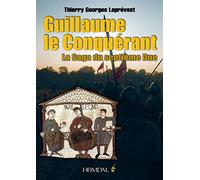 Guillaume le Conquérant: La saga du septième Duc