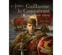 Guillaume le Conquérant, le dernier Viking - Vincent Carpentier - Orep - broché - Bande dessinée