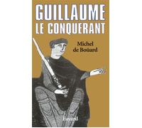 Guillaume le Conquérant - Michel de Bouard - Fayard - Livre