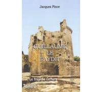 Guillaume le Faydit: La tragédie cathare Tome 2