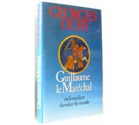 Guillaume le Maréchal ou le Meilleur chevalier du monde