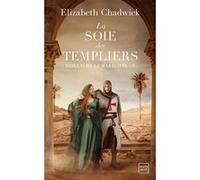 Guillaume le Maréchal, T3 : La Soie des Templiers