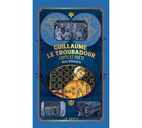 Guillaume le Troubadour - Comte et Poète