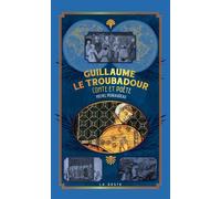 Guillaume le troubadour - comte et poete (poche - relie) coll. baroque (bp) Comte et Poète - Michel Perraudeau - Geste - relié - Essai