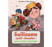 Guillaume petit chevalier : Coup de foudre à Malecombe