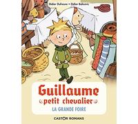 Guillaume petit chevalier - La grande foire