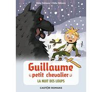 Guillaume petit chevalier : La nuit des loups