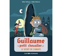 Guillaume petit chevalier : Le secret de l'abbaye