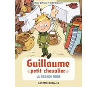 Guillaume petit chevalier - La grande foire