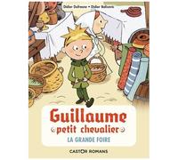 Guillaume Petit Chevalier - Tome 6 - La Grande Foire