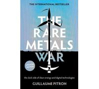 Guillaume Pitron The Rare Metals War (Poche)