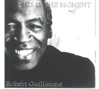 Guillaume, Robert - This is The Moment