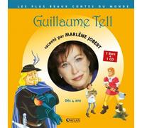 Marlène Jobert – Guillaume Tell – Dès 4 ans – Livre CD – Atlas