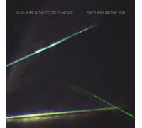 Guillaume & The Coutu Dum - Twice Around The Sun [Import]