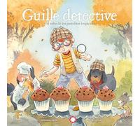 Guille detective y el robo de los pastelitos tropicales
