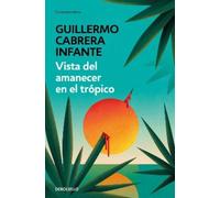 GUILLERMO CABRER Vista del amanecer en el trópico / A View of Dawn in th (Poche)