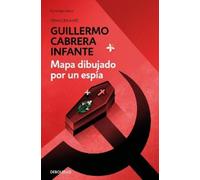 GUILLERMO CABRERA INFANT Mapa dibujado por un espía / Map Drawn by A Sp (Poche)