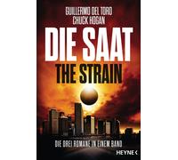 Guillermo del Toro Alexander Lang Jürgen Die Saat - The Strain: Die (Poche)
