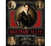 Guillermo Del Toro's Nightmare Alley: The Rise And Fall Of Stanton Carlisle