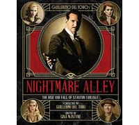 Guillermo Del Toro's Nightmare Alley: The Rise and Fall of Stanton Carlisle