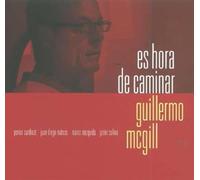 Guillermo Mcgill - Es Hora de Caminar