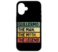 Guillermo The Man The Myth The Legend Funny Personnalisé Coque pour iPhone 16