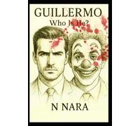 GUILLERMO: Who Is He?