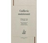 Guillevic Maintenant - Colloque De Cerisy