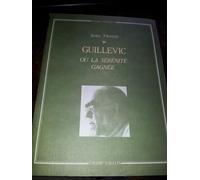 Guillevic Ou La Serénité Gagnée