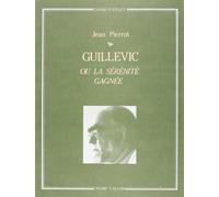 Guillevic ou la serénité gagnée