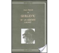 Guillevic ou la serenite gagnee - - Jean Pierrot - Champ Vallon - Livre