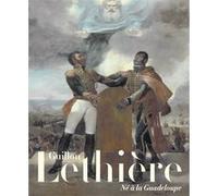 Guillon Lethière et ses mondes Marie-Pierre Salé (Editeur général)