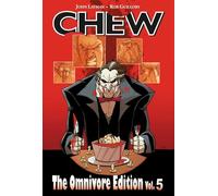 John Layman, Rob Guillory – Chew : Omnivore Édition Volume 5