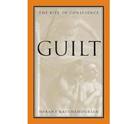 Guilt: The Bite of Conscience