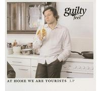 Guilty Feet - at Home We are Tourists [Import]